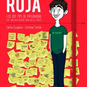 LA LIBRETA ROJA: LOS 100 TIPS DE PATERNIDAD QUE TODO BEBE DEBERIA TRAER BAJO EL BRAZO