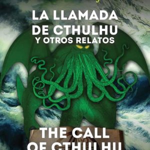 LA LLAMADA DE CTHULHU Y OTROS RELATOS / THE CALL OF CTHULHU AND OTHER STORIES