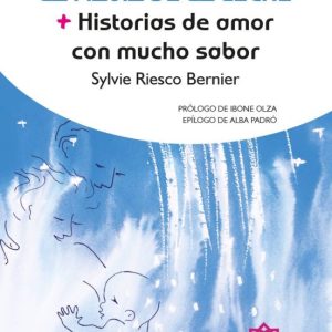 LA MAGIA DE LA LECHE: HISTORIAS DE AMOR CON MUCHO SABOR (3ª ED.)