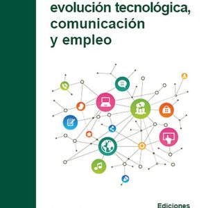 LA NUEVA NORMALIDAD: EVOLUCIÓN TECNOLÓGICA, COMUNICACIÓN Y EMPLEO