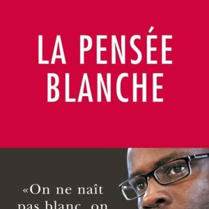 LA PENSEE BLANCHE
				 (edición en francés)