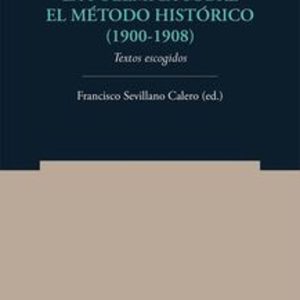 LA POLÉMICA SOBRE EL MÉTODO HISTÓRICO (1900-1908)