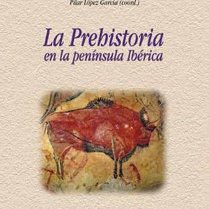 LA PREHISTORIA EN LA PENINSULA IBERICA (HISTORIA DE ESPAÑA I)