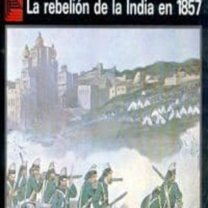 LA REBELION DE LA INDIA EN 1857