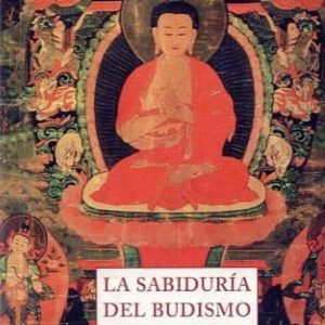 LA SABIDURIA DEL BUDISMO