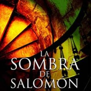 LA SOMBRA DE SALOMON: EL SECRETO PERDIDO DE LOS FRANCMASONES