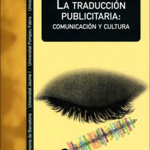LA TRADUCCION PUBLICITARIA: COMUNICACION Y CULTURA