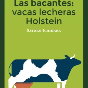 LAS BACANTES: VACAS LECHERAS HOLSTEIN