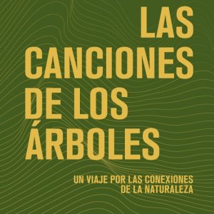 LAS CANCIONES DE LOS ARBOLES