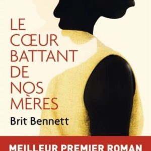LE COEUR BATTANT DE NOS MÈRES (PRIX LIRE 2017 DU MEILLEUR PREMIER ROMAN ÉTRANGER)
				 (edición en francés)
