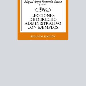 LECCIONES DE DERECHO ADMINISTRATIVO CON EJEMPLOS (2ª ED.)