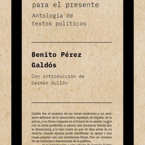LECCIONES DEL AYER PARA EL PRESENTE: ANTOLOGIA DE TEXTOS POLITICOS
