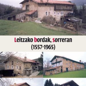 LEITZAKO BORDAK, SORRERAN (1557-1965)
				 (edición en euskera)