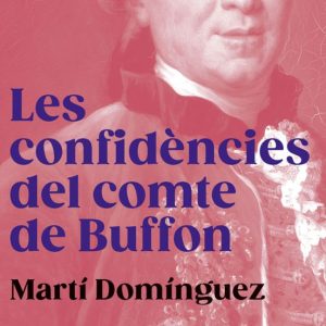 LES CONFIDENCIES DEL COMTE DE BUFFON
				 (edición en catalán)