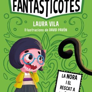 LES FANTASTICOTES 4: LA NORA I EL RESCAT A LA COVA
				 (edición en catalán)