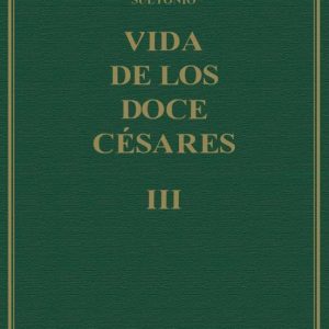 LIBROS V-VI: VIDA DE LOS DOCE CESARES (T.III)