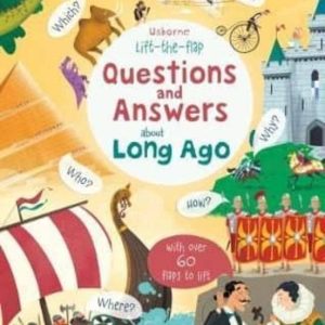 LIFT-THE-FLAP QUESTIONS AND ANSWERS ABOUT LONG AGO
				 (edición en inglés)