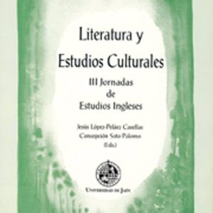 LITERATURA Y ESTUDIOS CULTURALES: III JORNADAS DE ESTUDIOS INGLES ES, 18 AL 21 DE NOVIEMBRE DE 1998