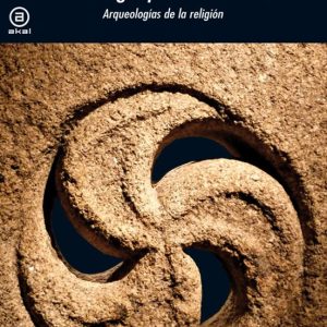 LOS LENGUAJES DEL SILENCIO: ARQUEOLOGIAS DE LA RELIGION