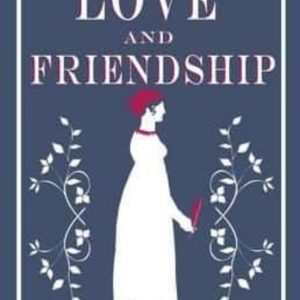 LOVE AND FRIENDSHIP
				 (edición en inglés)