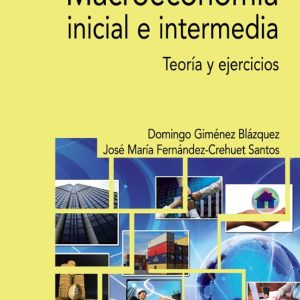 MACROECONOMIA INICIAL E INTERMEDIA: TEORIA Y EJERCICIOS