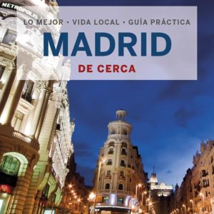 MADRID DE CERCA 2023 (LONELY PLANET) (6ª ED.)