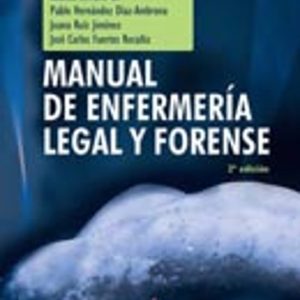 MANUAL DE ENFERMERIA LEGAL Y FORENSE