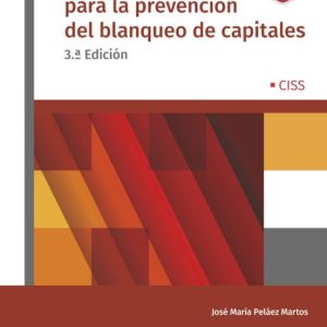 MANUAL PRÁCTICO PARA LA PREVENCIÓN DEL BLANQUEO DE CAPITALES (3ª ED.)