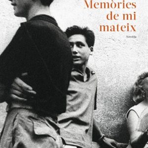 MEMORIES DE MI MATEIX
				 (edición en catalán)