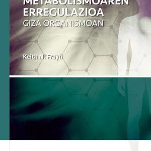 METABOLISMOAREN ERREGULAZIOA GIZA ORGANISMOAN
				 (edición en euskera)