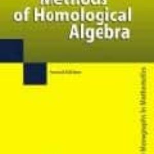 METHODS OF HOMOLOGICAL ALGEBRA (2ND ED)
				 (edición en inglés)