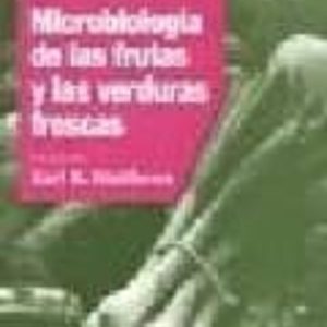 MICROBIOLOGIA DE LAS FRUTAS Y LAS VERDURAS FRESCAS