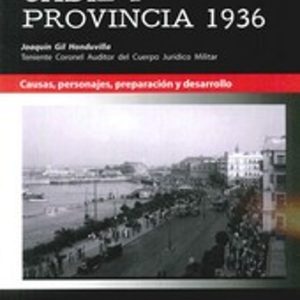 MILITARES Y SUBLEVACION CADIZ 1936: CAUSAS, PERSONAJES, PREPARACI ON Y DESARROLLO