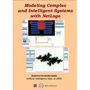 MODELING COMPLEX AND INTELLIGENT SYSTEMS WITH NETLOGO
				 (edición en inglés)