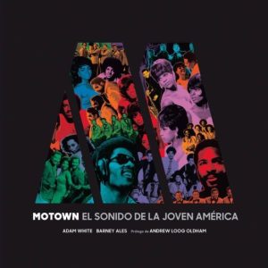 MOTOWN: EL SONIDO DE LA JOVEN AMERICA
