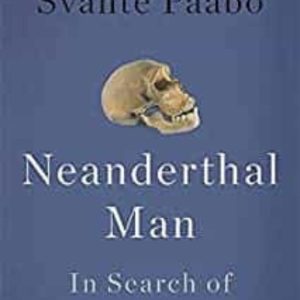 NEANDERTHAL MAN: IN SEARCH OF LOST GENOMES
				 (edición en inglés)