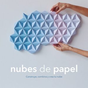 NUBES DE PAPEL.  CONSTRUYE, COMBINA Y CREA TU NUBE