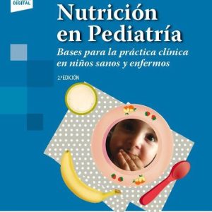 NUTRICIÓN EN PEDIATRÍA (VERSIÓN PAPEL + DIGITAL)