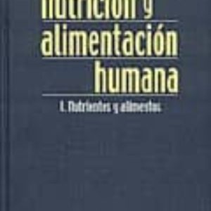 NUTRICION Y ALIMENTACION HUMANA (2 T.): (T. I) NUTRIENTES Y ALIME NTOS; (T. II) SITUACIONES FISIOLOGICAS Y PATOLOGICAS (2ª ED)