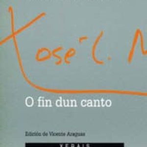 O FIN DUN CANTO
				 (edición en gallego)