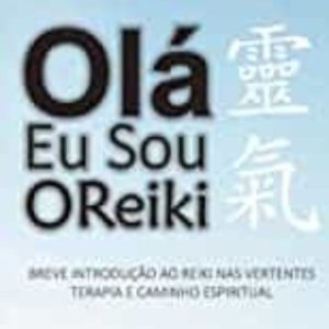 OLA EU SOU O REIKI
				 (edición en portugués)