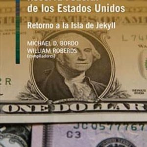 ORIGENES, HISTORIA Y FUTURO DE ESTADOS UNIDOS: RETORNO A LA ISLA DE JEKYLL