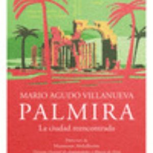 PALMIRA: LA CIUDAD REENCONTRADA