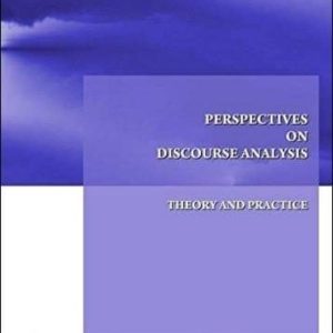 PERSPECTIVES ON DISCOURSE ANALYSIS: THEORY AND PRACTICE
				 (edición en inglés)