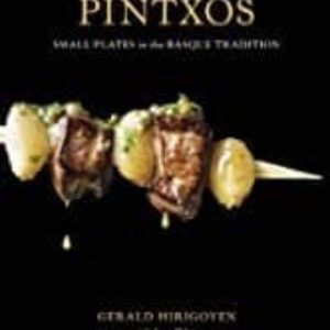 PINTXOS: SMALL PLATES IN THE BASQUE TRADITION
				 (edición en inglés)