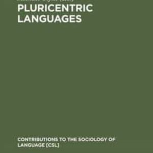 PLURICENTRIC LANGUAGES: DIFFERING NORMS IN DIFFERENT NATIONS
				 (edición en inglés)