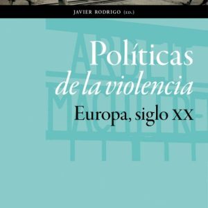 POLITICAS DE LA VIOLENCIA: EUROPA, SIGLO XX