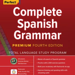 PRACTICE MAKES PERFECT: COMPLETE SPANISH GRAMMAR, PREMIUM FOURTH EDITION
				 (edición en inglés)