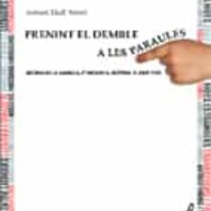PRENINT EL DEMBLE A LES PARAULES
				 (edición en catalán)