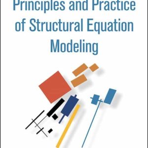 PRINCIPLES AND PRACTICE OF STRUCTURAL EQUATION MODELING, FOURTH EDITION
				 (edición en inglés)